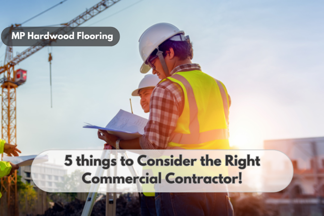 5 things to Consider the Right Commercial Contractor!