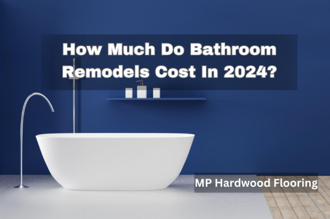 How Much Do Bathroom Remodels Cost In 2024