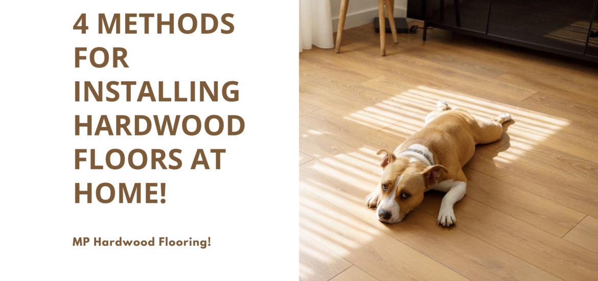 4 Methods for Installing Hardwood Floors at Home