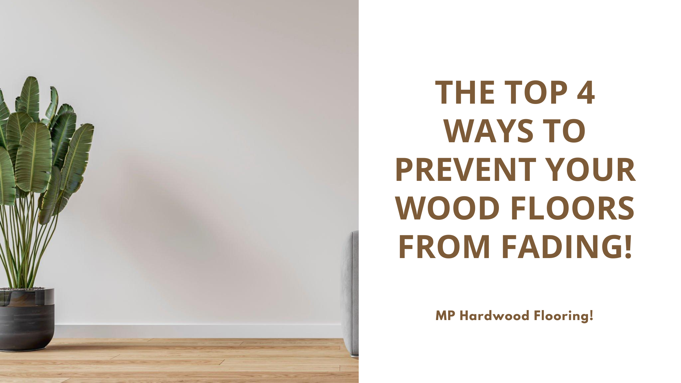 Top 4 Ways to Prevent your Wood Floors From Fading